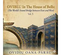 OVIBLU In The House of Bells: The World's Sound Bridge between East and West - Vol. 5