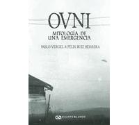 Ovni: Mitología de una emergencia