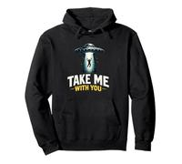 OVNI Take Me with You Unidentified Flying Object Funny Sudadera con Capucha