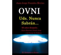 OVNI. Uds. Nunca Sabrán...: 46 años después: Entre Einstein, Freud, Jung y la Navaja de Ockham
