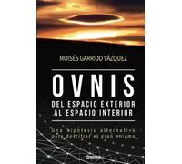 Ovnis, del espacio exterior al espacio interior (Misterios)