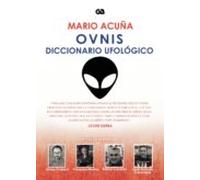 Ovnis. Diccionario Ufológico