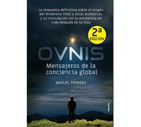 OVNIS: mensajeros de la conciencia global | Miguel Pedrero Gómez