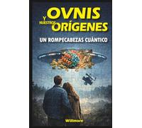Ovnis y nuestros orígenes: Un rompecabezas cuántico