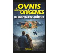 Ovnis y nuestros orígenes: Un rompecabezas cuántico