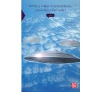 Ovnis Y Viajes Interestelares Realidad O Fantasia