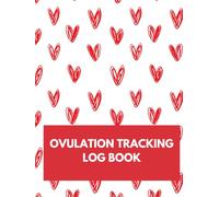 Ovulation Tracking Log Book: Fertility & Cycle Journal with Daily Charts for Conception Planning