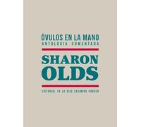 Óvulos en la mano: Antología comentada: 10 (Libre Libro)