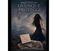 Ovunque proteggi: L'amore è l'unica macchina del tempo che funziona davvero. Ti riporta indietro, ti proietta in avanti, e ti fa vivere il presente ... che nessun altro meccanismo può eguagliare.
