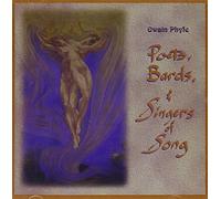 Owain Phyfe - Poets Bards & Singers of Song