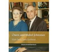 Owen and Mabel Johnstun: As the Stream Flows Ever Onward