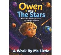 Owen and The Stars: Book For Children Aged 4-10 Teaching Self Acceptance And How To Make Friends + Bonus Workbook & Activities (Emotional Intelligence Books For Children)