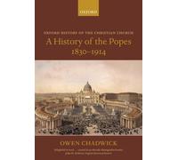 Owen Chadwick A History of the Popes 1830-1914 (Tapa blanda)