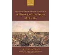 Owen Chadwick A History of the Popes 1830-1914 (Tapa blanda)