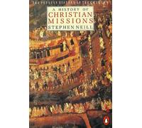 A History of Christian Missions: Second Edition: 6 (Hist of the Church)
