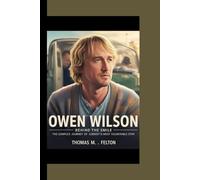 OWEN WILSON: Behind the Smile - The Complex Journey of Comedy's Most Vulnerable Star
