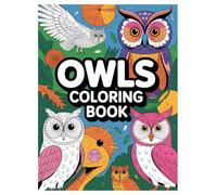 Owl Coloring Book: 100 Majestic Designs for Adults Stress Relief: Unwind and Spark Your Creativity with Intricate Owl Patterns for Mindful Relaxation