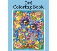 Owl Coloring Book: Coloring Book for Adults, Owls, Intricate | 8x10 inches, 25 pages | Gifts for Birthdays, Christmas, Thanksgiving and more