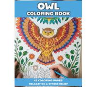 Owl Coloring Book for Adults: Intricate Bird Pattern Designs for Relaxation, Mindfulness, Stress Relief, Creative Hobby, Bird Lovers (Dog Mandala Coloring Books for Adults)