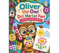 Owl Dot Marker Fun: Oliver the Owl