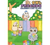 Owl Friends: Coloring & Dot to Dot