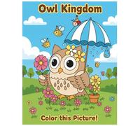 Owl kingdom: A Fun Coloring Book for Kids Ages 4-8 with Cute and Magical Owls