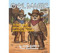 Owl Magic XL: A Delightful Coloring Book of Wise Owls and Wonderful Adventures • Large 8.5 x 11 Edition (Color Magic)