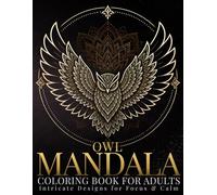 Owl Mandala Coloring Book for Adults: Intricate Designs for Focus & Calm (StillHaven Animal Mandalas Collection)