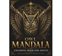 Owl Mandala Coloring Book for Adults: Intricate Designs for Focus & Calm (Stillhaven Bird Mandalas Collection)
