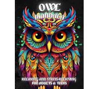 Owl Mandala Coloring Book: Relaxing and Stress-Relieving Designs for Adults & Teens