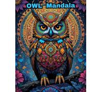 Owl Mandala Coloring Book: Stress Relieving Animal Designs for Adult Relaxation with 50 Intricate Patterns