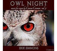Owl Night - Carson Cooman Organ Music, Vol. 7