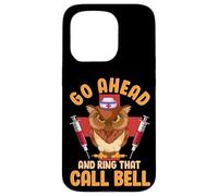 Owl Nurse Hilarious Go Ahead and Ring That Call Bell Carcasa para iPhone 15 Pro