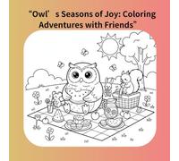 “Owl’s Seasons of Joy: Coloring Adventures with Friends”
