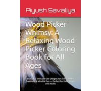 Owl Whimsy: A Relaxing Owl Coloring Book for All Ages: Beautiful, Intricate Owl Designs for Stress Relief, Creativity & Mindful Fun - Perfect for Kids, Teens, and Adults