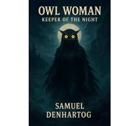 Owl Woman: Keeper of the Night