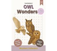 Owl Wonders Word Search Puzzle Book for Adults, Seniors & Kids: Packed with Fun and Challenging Animal-Themed Word Searches - 50+ Puzzles for All Ages ... Anytime (Animal Wonders Word Search Series)