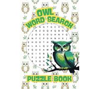 Owl Word Search Puzzle Book for Adults, Teens, and Kids: Relaxing & Calming Owl Themed Word Search Puzzle Book, 6x9 Word Search Puzzle Book With Solutions