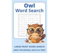 Owl Word Search Puzzle Book: Word Searches with Easy to Read Large Print about Owls, Owls in Nature , Owl Watching and More | 6x9 inches, 110 pages | ... for Seniors, Travel Gifts and Free Times