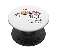 Owl You Need is Love! Cute Funny for Owl Lovers PopSockets PopGrip Adhesivo