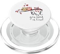 Owl You Need is Love! Cute Funny for Owl Lovers PopSockets PopGrip para MagSafe