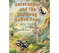 Owlexander and the Harmony Hollow Crew Shiny Things and Important Jobs