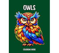 Owls Coloring Book: Large Print Images, Bold Lines, Easy Level, For Fun and Relax