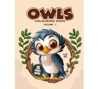 Owls Colouring Book Vol 1 : A Fun & Calm Activity for Young Learners