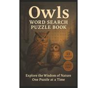 Owls Word Search Puzzle Book: Large Print Word Search Puzzles Featuring Owl Species, Forest Habitats, Mythology, Nocturnal Terms, and More for Nature Lovers and Puzzle Enthusiasts