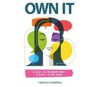 Own it: A call to women who D.A.R.E. to be seen