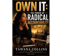 Own It Too: The Power of Radical Accountability: Book 2
