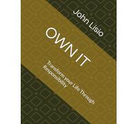 OWN IT: Transform your Life Through Responsibility: 2 (Take Every Thought Captive Series)