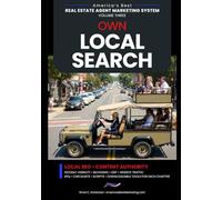 Own Local Search: Local SEO • Content Authority (America's Best Real Estate Agent Marketing System)