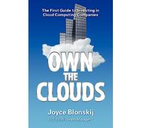 Own the Clouds: The First Guide to Investing in Cloud Computing Companies